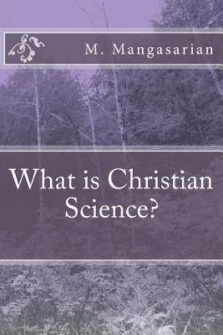 Kniha What is Christian Science? M M Mangasarian