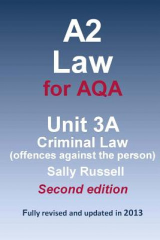 Książka A2 Law for AQA Unit 3A Criminal Law (offences against the person) Sally Russell