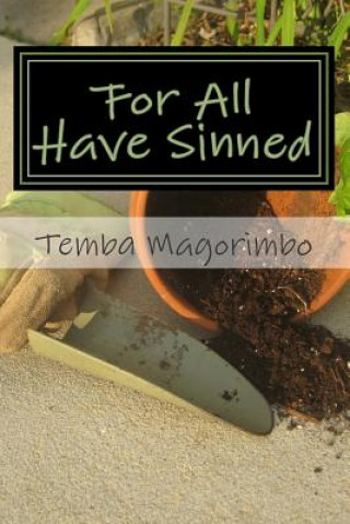 Knjiga For All Have Sinned MR Temba Magorimbo