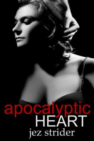 Buch Apocalyptic Heart Jez Strider