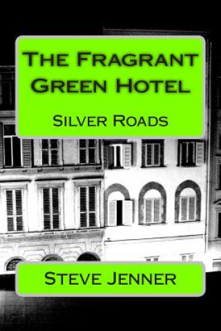 Kniha The Fragrant Green Hotel Steve Jenner