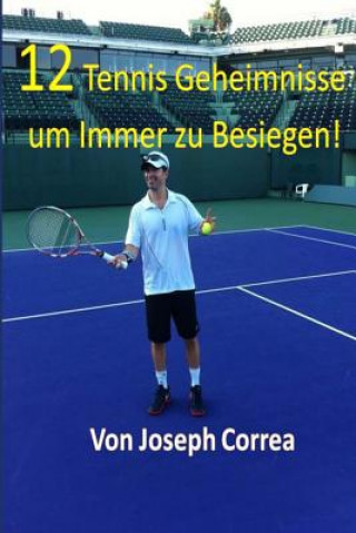 Knjiga 12 Tennis Geheimnisse um Immer zu Besiegen! Joseph Correa