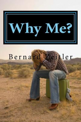 Knjiga Why Me?: The path to who we are. Bernard Zeitler