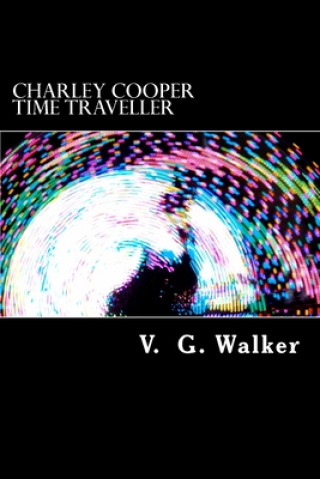 Buch Charley Cooper Time Traveller V G Walker