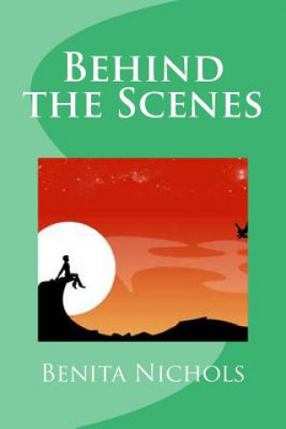 Könyv Behind the Scenes Benita Nichols