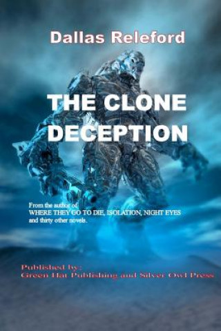 Livro The Clone Deception Dallas Releford