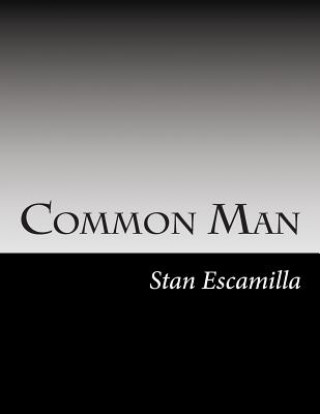 Livro Common Man Stan Escamilla