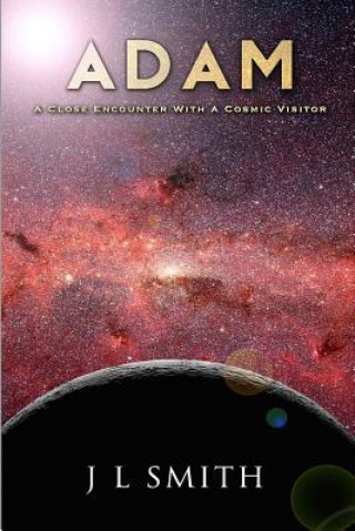 Książka Adam: A Close Encounter with a Cosmic Visitor J L Smith