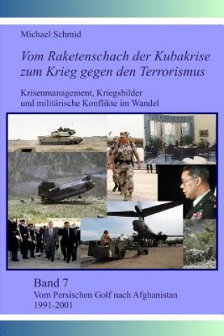 Könyv Vom Persischen Golf nach Afghanistan 1991-2001 Michael Schmid