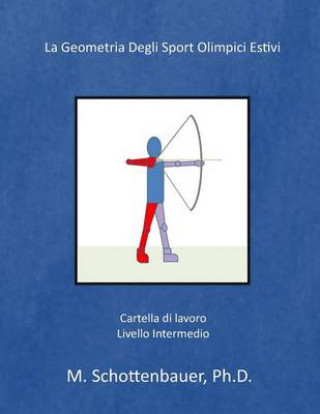 Книга La Geometría de los Deportes Olímpicos de Verano M Schottenbauer