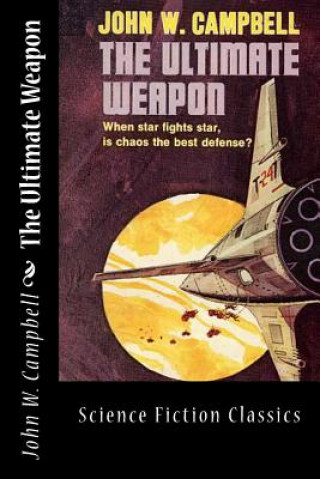 Kniha The Ultimate Weapon John W Campbell