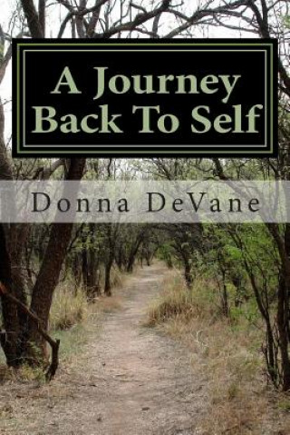 Carte A Journey Back To Self: Living Consciousness Donna K Devane
