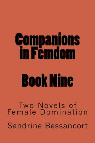 Könyv Companions in Femdom - Book Nine: Two Novels of Female Domination Stephen Glover