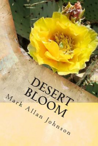 Könyv Desert Bloom Mark Allan Johnson