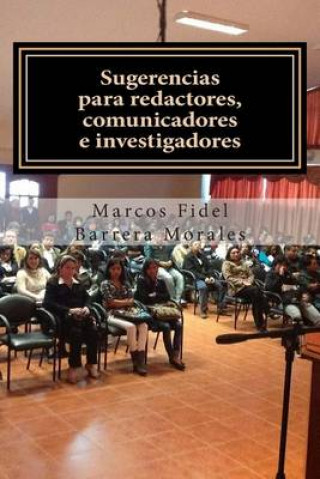 Kniha Sugerencias para redactores, comunicadores e investigadores Marcos Fidel Barrera Morales