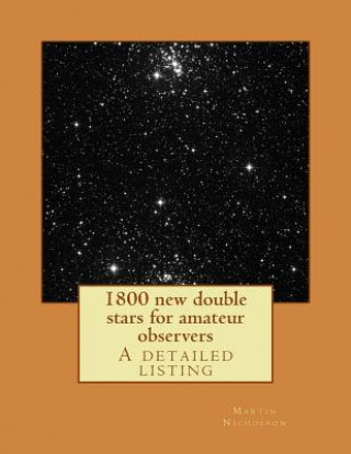 Könyv 1800 new double stars for amateur observers MR Martin P Nicholson