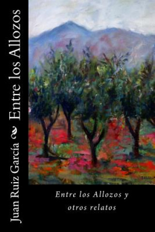 Boek Entre los Allozos Juan Ruiz Garcia