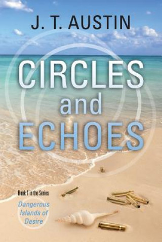 Knjiga Circles and Echoes J T Austin