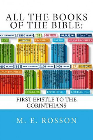 Книга All The Books of the Bible: : First Epistle to the Corinthians M E Rosson