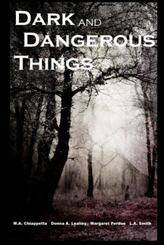 Kniha Dark and Dangerous Things Donna a Leahey