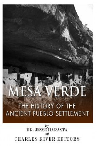 Kniha Mesa Verde: The History of the Ancient Pueblo Settlement Charles River Editors