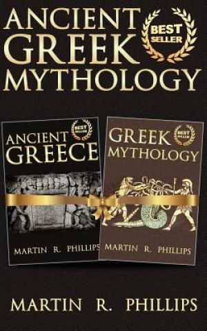 Buch Ancient Greek Mythology: Discover the Secrets of Ancient Greece and Greek Mythology Martin R Phillips