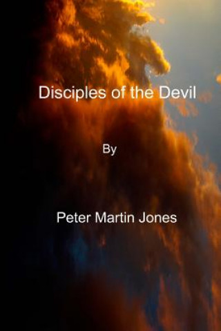 Buch Disciples of the Devil MR Peter Martin Jones