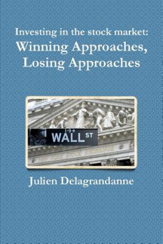 Książka Investing in the Stock Market: Winning Approaches, Losing Approaches 