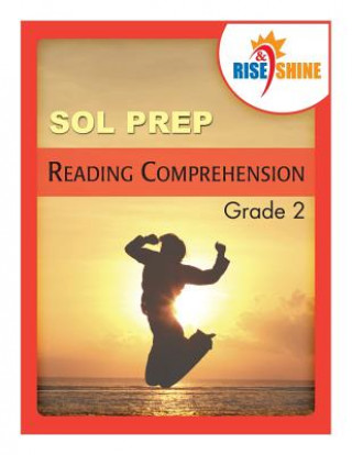 Könyv Rise & Shine SOL Prep Grade 2 Reading Comprehension Jonathan D Kantrowitz