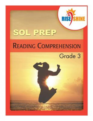 Könyv Rise & Shine SOL Prep Grade 3 Reading Comprehension Jonathan D Kantrowitz