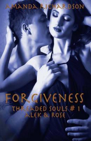 Книга Forgiveness: Alek & Rose Amanda Richardson