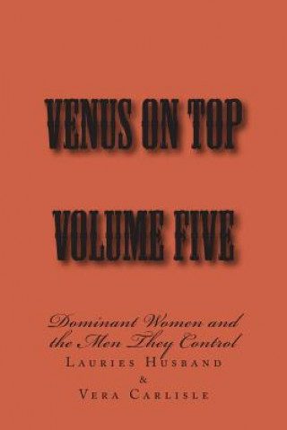 Kniha Venus on Top - Volume Five: Dominant Women and the Men They Control Stephen Glover