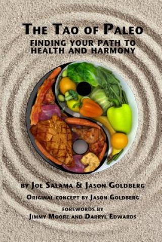 Kniha The Tao of Paleo: Finding Your Path to Health and Harmony Joseph Salama
