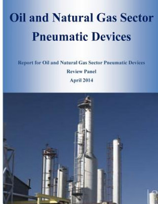 Книга Oil and Natural Gas Sector Pneumatic Devices U S Environmental Protection Agency