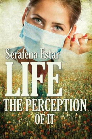 Carte Life or the perception of it Serafena Estar