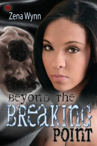 Kniha Beyond the Breaking Point Zena Wynn