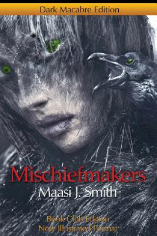 Книга Mischiefmakers: Dark Macabre Maasi J Smith