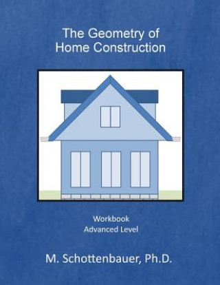 Knjiga The Geometry of Home Construction M Schottenbauer