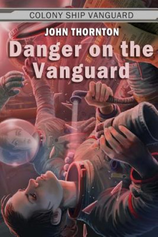 Kniha Danger on the Vanguard John Thornton