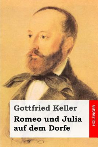 Kniha Romeo und Julia auf dem Dorfe Gottfried Keller