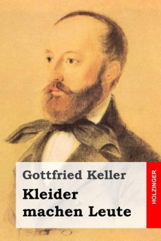 Könyv Kleider machen Leute Gottfried Keller