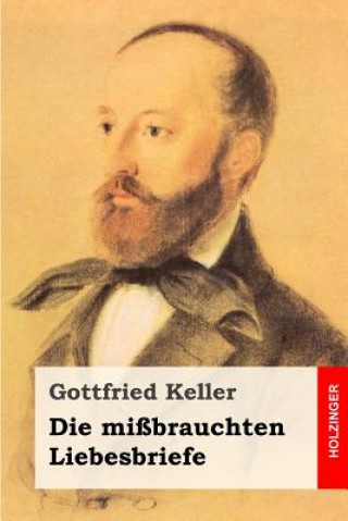 Książka Die mißbrauchten Liebesbriefe Gottfried Keller