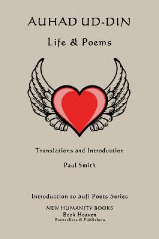 Knjiga Auhad ud-din: Life & Poems Paul Smith