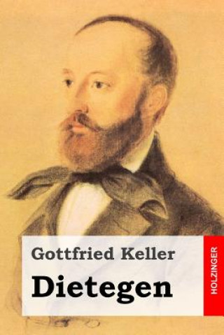 Könyv Dietegen Gottfried Keller