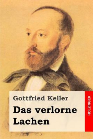 Kniha Das verlorne Lachen Gottfried Keller