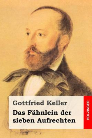 Книга Das Fähnlein der sieben Aufrechten Gottfried Keller