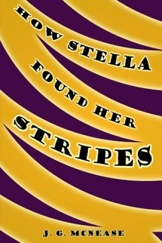 Carte How Stella Found Her Stripes J G McNease