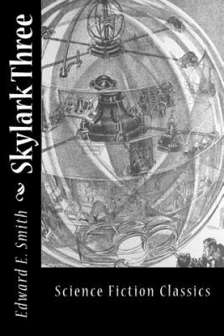 Книга Skylark Three Edward E Smith