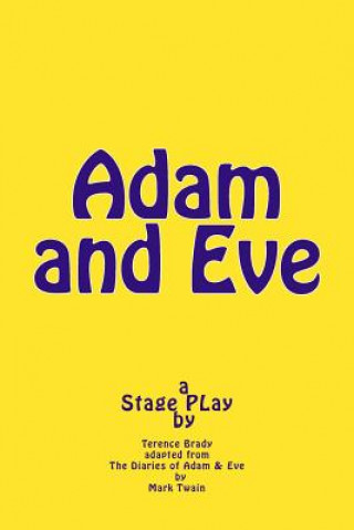 Book Adam and Eve: Stage PLay Terence Brady