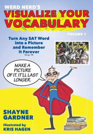 Książka Visualize Your Vocabulary: Turn Any SAT Word into a Picture and Remember It Forever Shayne Gardner